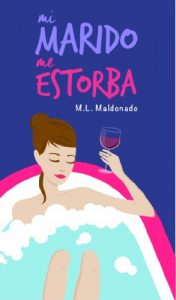 Baixar Mi marido me estorba (Spanish Edition) pdf, epub, eBook