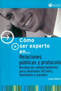 Baixar COMO SER EXPERTO EN RELACIONES PUBLICAS Y PROTOCOLO (Spanish Edition) pdf, epub, eBook