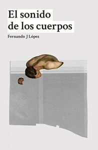 Baixar El sonido de los cuerpos (Spanish Edition) pdf, epub, eBook