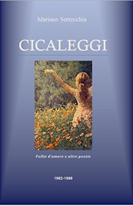 Baixar CICALEGGI: FOLLIE D’AMORE E ALTRE POESIE (Italian Edition) pdf, epub, eBook