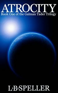Baixar Atrocity: Book One of the Galman Tader Trilogy (English Edition) pdf, epub, eBook