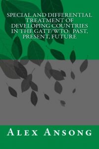 Baixar Special and Differential Treatment of Developing Countries in the GATT/WTO: Past, Present, Future (English Edition) pdf, epub, eBook
