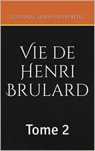 Baixar Vie de Henri Brulard: Tome 2 (French Edition) pdf, epub, eBook