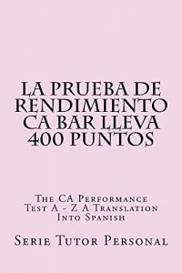 Baixar La prueba de rendimiento CA Bar Lleva 400 Puntos  (Borrowing Is Allowed): e law book – LOOK INSIDE! ! (Spanish Edition) pdf, epub, eBook