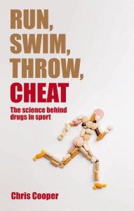 Baixar Run, Swim, Throw, Cheat: The science behind drugs in sport pdf, epub, eBook