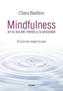 Baixar Mindfulness en la era del miedo y la ansiedad: El arte de elegir la paz pdf, epub, eBook