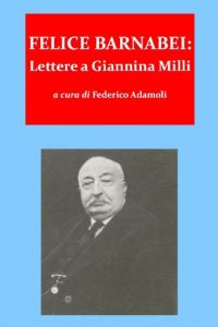 Baixar Felice Barnabei: Lettere a Giannina Milli (Il Fondo Milli Vol. 1) (Italian Edition) pdf, epub, eBook