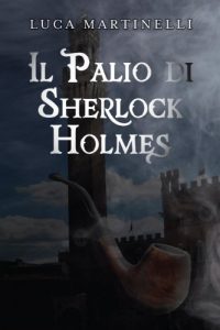 Baixar Il Palio Di Sherlock  Holmes (Italian Edition) pdf, epub, eBook