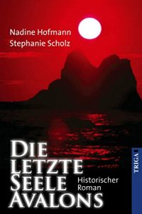Baixar Die letzte Seele Avalons: Historischer Roman (edition kinzigtal) (German Edition) pdf, epub, eBook