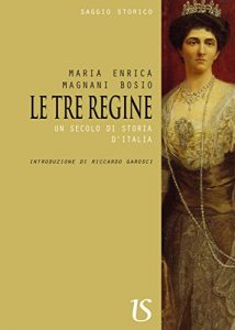 Baixar Le tre regine. Un secolo di storia d’Italia pdf, epub, eBook