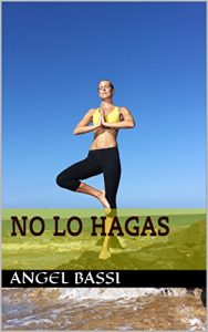 Baixar NO LO HAGAS (Spanish Edition) pdf, epub, eBook