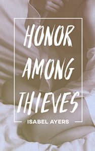 Baixar Honor Among Thieves: A Steamy Criminal Short Story (English Edition) pdf, epub, eBook
