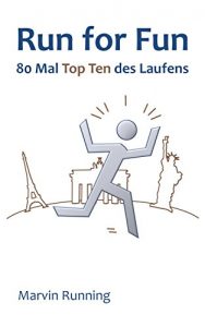 Baixar Run for Fun: 80 Mal Top Ten des Laufens (German Edition) pdf, epub, eBook