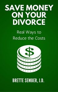 Baixar Save Money on Your Divorce: Real Ways to Reduce the Costs (English Edition) pdf, epub, eBook