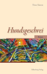 Baixar Hundsgeschrei: Roman (German Edition) pdf, epub, eBook