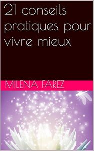 Baixar 21 conseils pratiques pour vivre mieux (French Edition) pdf, epub, eBook