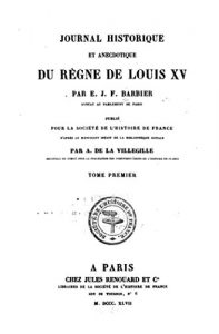 Baixar Journal historique et anecdotique du règne de Louis XV (French Edition) pdf, epub, eBook