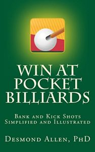 Baixar Win at Pocket Billiards: Bank and Kick Shots Simplified and Illustrated (English Edition) pdf, epub, eBook