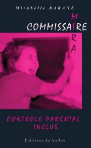 Baixar CONTROLE PARENTAL INCLUS (COMMISSAIRE MIRA t. 1) (French Edition) pdf, epub, eBook