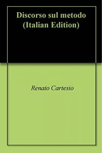Baixar Discorso sul metodo (Italian Edition) pdf, epub, eBook