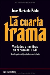 Baixar La cuarta trama: Verdades y mentiras en el caso del 11-M (Ensayo) pdf, epub, eBook
