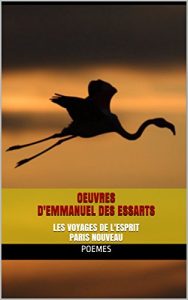 Baixar OEUVRES D’EMMANUEL DES ESSARTS: LES VOYAGES DE L’ESPRIT – PARIS NOUVEAU (French Edition) pdf, epub, eBook