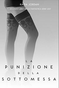 Baixar La Punizione Della Sottomessa (Italian Edition) pdf, epub, eBook