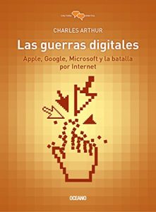 Baixar Las guerras digitales: Apple, Google, Microsoft y la batalla por internet (Cultura Digital) pdf, epub, eBook