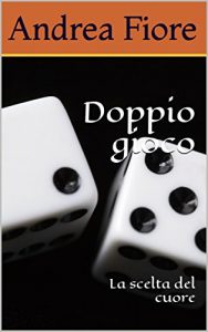 Baixar Doppio gioco: La scelta del cuore (Italian Edition) pdf, epub, eBook