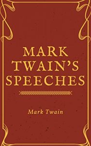 Baixar Mark Twain’s Speeches (Annotated) (English Edition) pdf, epub, eBook