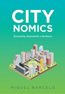 Baixar CITYNOMICS: Economia, innovacion y territorio (Spanish Edition) pdf, epub, eBook