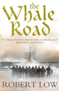 Baixar The Whale Road (The Oathsworn Series, Book 1) pdf, epub, eBook