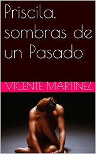 Baixar Priscila, sombras de un Pasado (Spanish Edition) pdf, epub, eBook