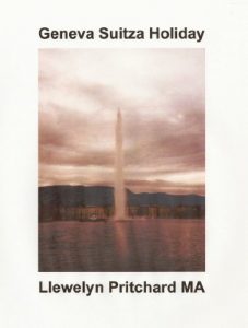 Baixar Geneva Suitza Oporrak: The City of Peace (The Illustrated Diaries of Llewelyn Pritchard MA Book 4) (Basque Edition) pdf, epub, eBook