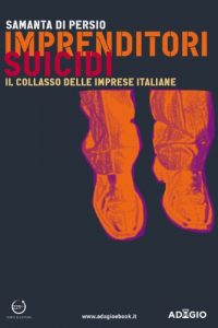 Baixar Imprenditori suicidi: Il collasso delle imprese italiane (Adagio) (Italian Edition) pdf, epub, eBook