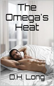 Baixar The Omega’s Heat (Gay MPreg Wolf Shifter Short Story) (Omega on Fire Book 1) (English Edition) pdf, epub, eBook