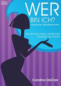 Baixar WER BIN ICH?: Abenteuer Selbsterkenntnis (German Edition) pdf, epub, eBook