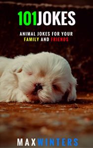 Baixar 101 Jokes: Animal Jokes for your Friends and Family (Laughter and Adventure) (English Edition) pdf, epub, eBook