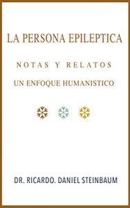 Baixar La persona epileptica: notas y relatos  Un enfoque humanistico (Spanish Edition) pdf, epub, eBook