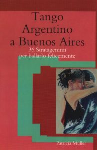 Baixar Tango Argentino a Buenos Aires: 36 Stratagemmi per Ballarlo Felicemente (Italian Edition) pdf, epub, eBook