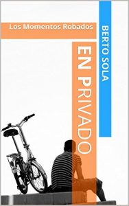 Baixar EN PRIVADO: Los Momentos Robados (Spanish Edition) pdf, epub, eBook