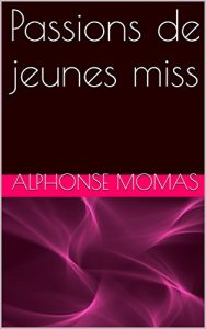 Baixar Passions de jeunes miss (French Edition) pdf, epub, eBook