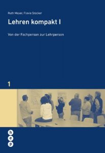 Baixar Lehren kompakt I: Von der Fachperson zur Lehrperson (hep Wissenschaft konkret) (German Edition) pdf, epub, eBook
