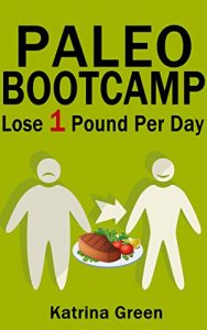 Baixar Paleo Bootcamp: Lose 1 Pound Per Day (English Edition) pdf, epub, eBook