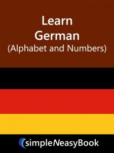 Baixar Learn German (Alphabet and Numbers)- simpleNeasyBook (English Edition) pdf, epub, eBook