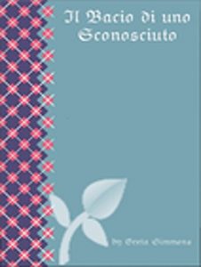 Baixar Il bacio di uno sconosciuto pdf, epub, eBook