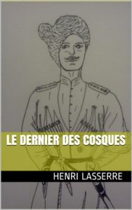 Baixar Le dernier des cosques (Le dernier des cosaques t. 1) (French Edition) pdf, epub, eBook
