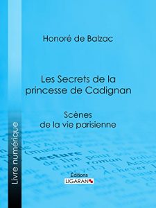 Baixar Les Secrets de la princesse de Cadignan (French Edition) pdf, epub, eBook
