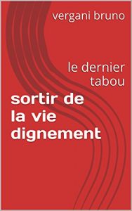 Baixar sortir de la vie  dignement: le dernier tabou (French Edition) pdf, epub, eBook