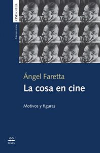Baixar La cosa en cine: Motivos y figuras (Spanish Edition) pdf, epub, eBook